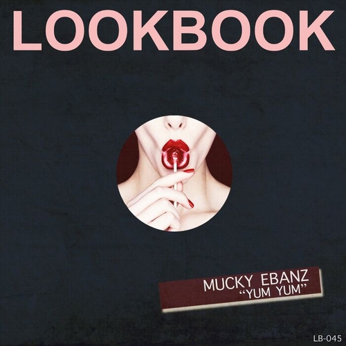 Mucky Ebanz - Yum Yum [LB045]